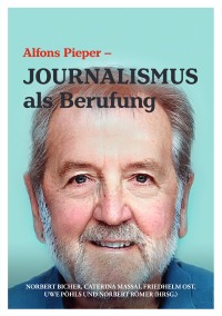Alfons Pieper Journalismus als Berufung