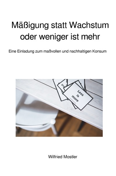 'Mäßigung statt Wachstum oder weniger ist mehr'-Cover