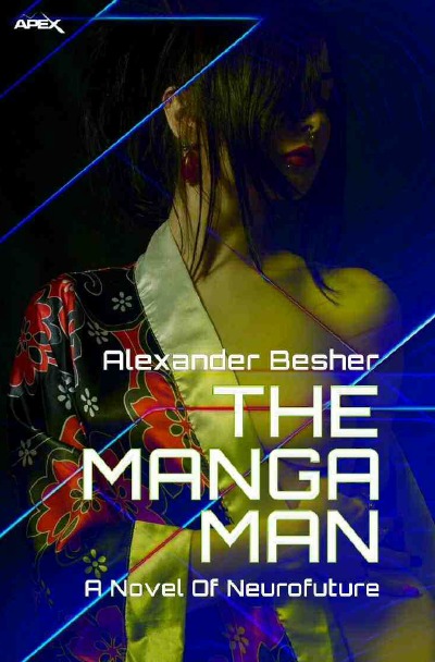 'THE MANGA MAN – A NOVEL OF NEUROFUTURE'-Cover