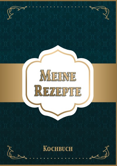 'Cover von Meine Rezepte: Rezeptbuch zum Selberschreiben – Rezept Notizbuch – Rezeptbuch zum Selbst Schreiben – Kochbuch zum Selberschreiben'-Cover