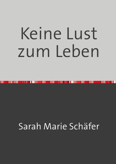 'Cover von Keine Lust zum Leben'-Cover