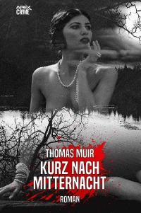 KURZ NACH MITTERNACHT - Der Krimi-Klassiker! - Thomas Muir, Christian Dörge