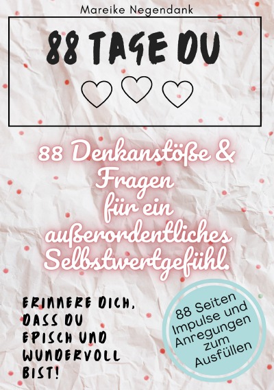 '88 Tage DU – Erinnere Dich, dass Du episch und wundervoll bist! 88 Seiten zum Ausfüllen'-Cover