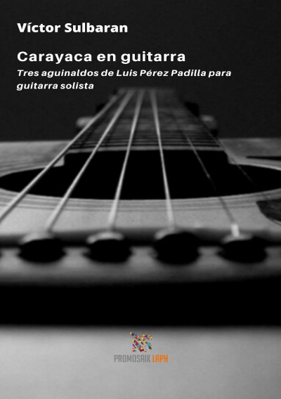 'Cover von Carayaca en guitarra. Tres aguinaldos de Luis Pérez Padilla para guitarra solista'-Cover