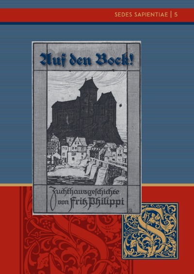 'Cover von Fritz Philippi: „Auf den Bock!“ Eine Zuchthausgeschichte'-Cover