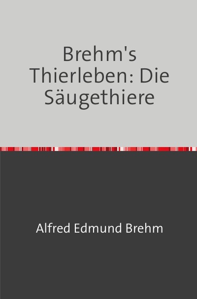 'Brehm’s Thierleben: Die Säugethiere'-Cover