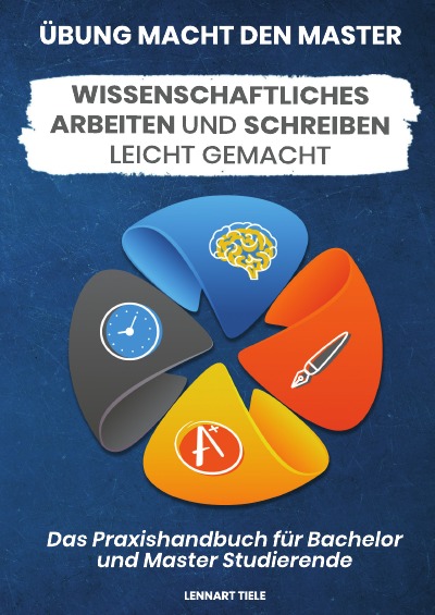 'Übung macht den Master: Wissenschaftliches Arbeiten und Schreiben leicht gemacht – Das Praxisbuch für Bachelor und Master Studierende'-Cover