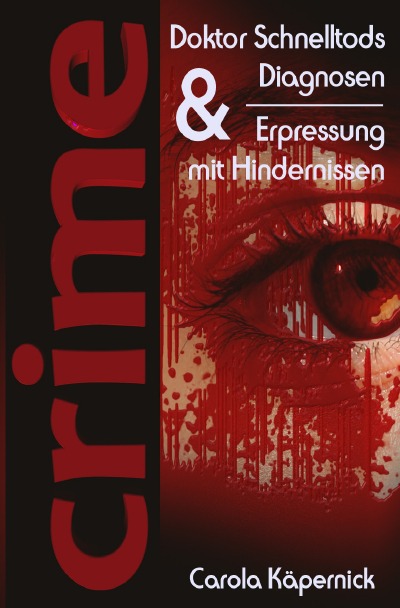 'Cover von Crimetime – Doktor Schnelltods Diagnosen und Erpressung mit Hindernissen'-Cover