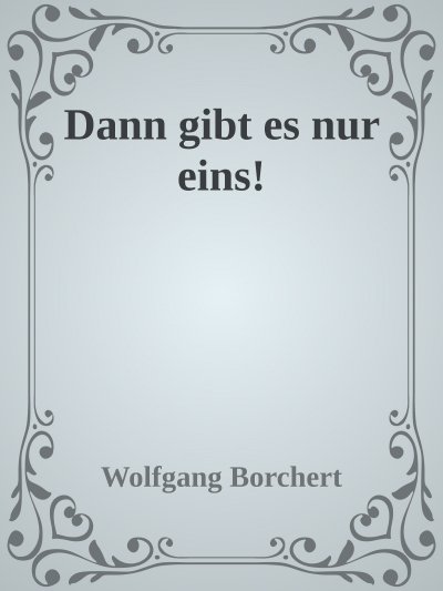 'Cover von Dann gibt es nur eins!'-Cover