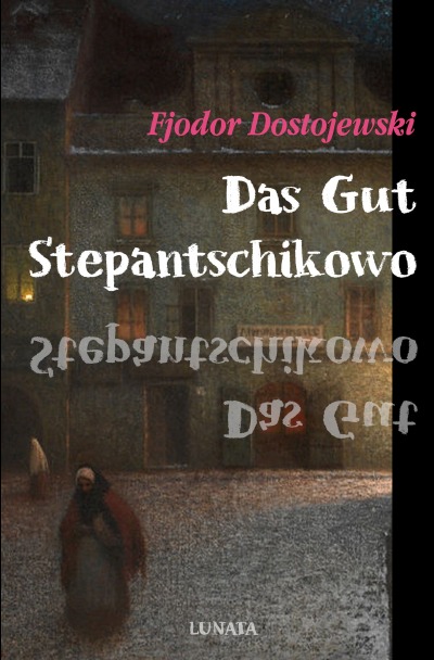 'Das Gut Stepantschikowo und seine Bewohner'-Cover