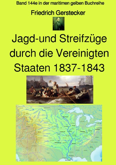'Cover von Jagd-und Streifzüge durch die Vereinigten Staaten 1837-1843 – Band 144e in der maritimen gelben Buchreihe bei Jürgen Ruszkowski'-Cover