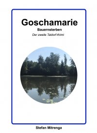 Goschamarie   Bauernsterben - Der zweite Taldorf-Krimi - Stefan Mitrenga