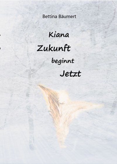 'Cover von Kiana – Zukunft beginnt jetzt'-Cover