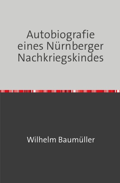 'Cover von Autobiografie eines Nürnberger Nachkriegskindes'-Cover