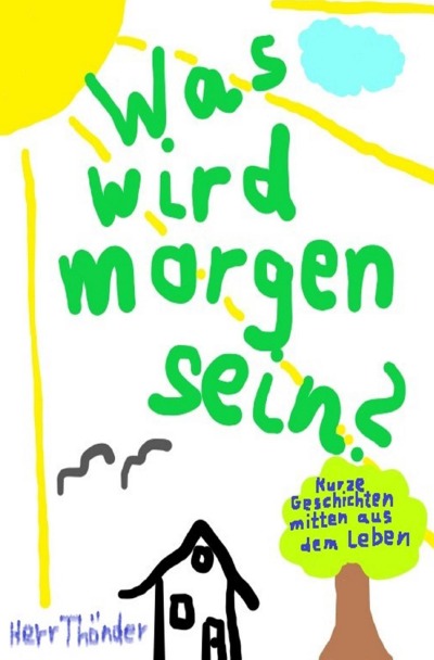 'Cover von Was wird morgen sein?'-Cover