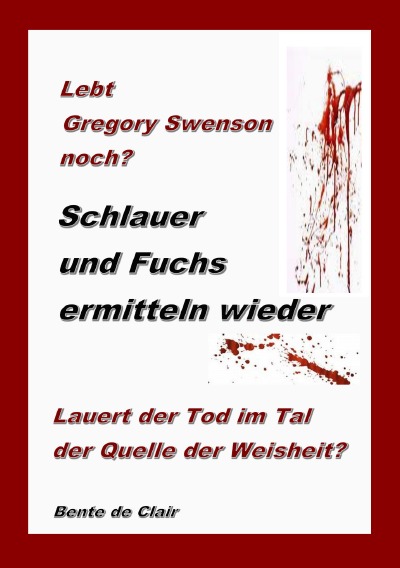 'Lebt Gregory Swenson noch? Lauert der  Tod im Tal der Quelle der Weisheit?'-Cover