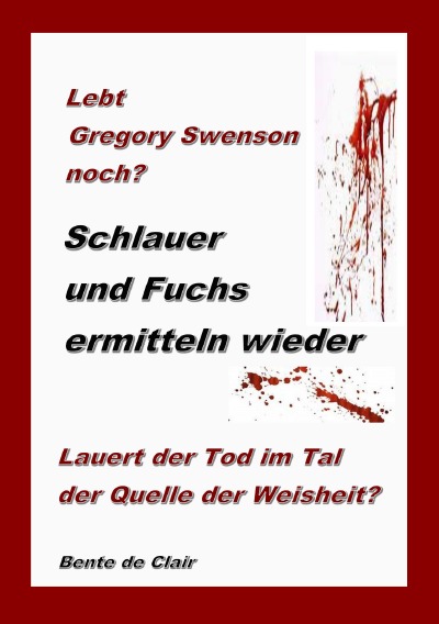 'Cover von Lebt Gregory Swenson noch? Lauert der  Tod im Tal der Quelle der Weisheit?'-Cover