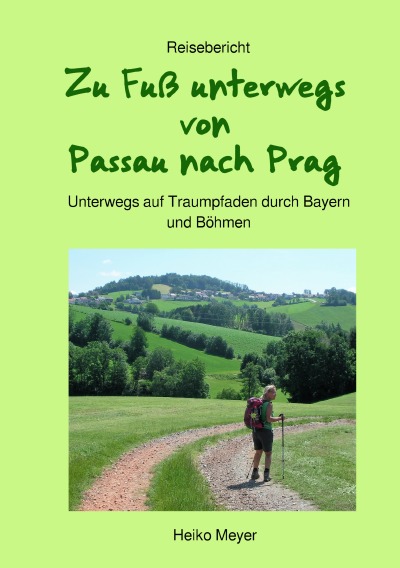 'Cover von Zu Fuß unterwegs von Passau nach Prag'-Cover