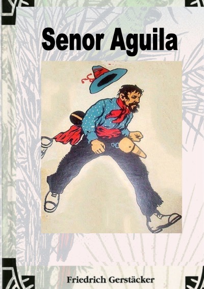 'Senor Aguila. Peruanisches Lebensbild'-Cover