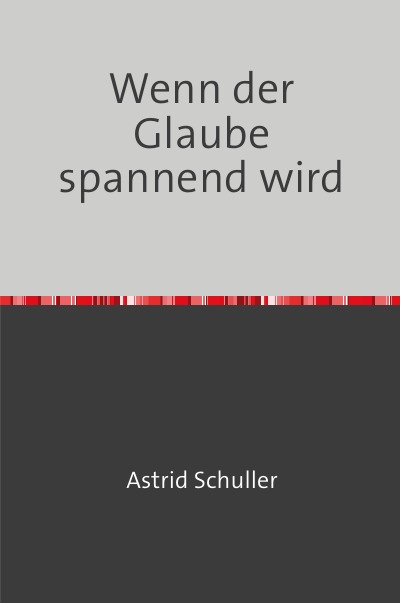 'Cover von Wenn der Glaube spannend wird'-Cover