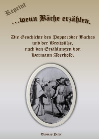 ...wenn Bäche erzählen. - Erzählungen von Hermann Aderhold - Hermann Aderhold, Thomas Peter