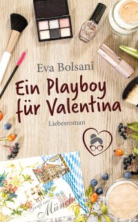 Ein Playboy für Valentina - Eva Bolsani