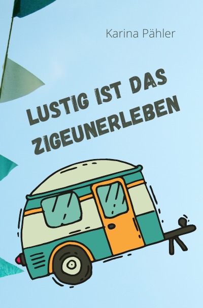 'Lustig ist das Zigeunerleben'-Cover