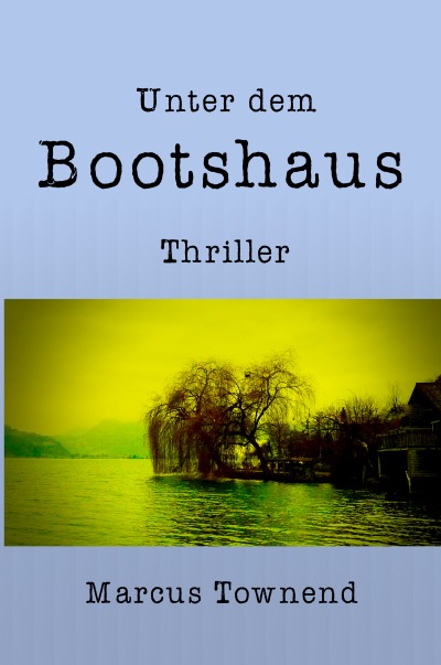 'Unter dem Bootshaus'-Cover