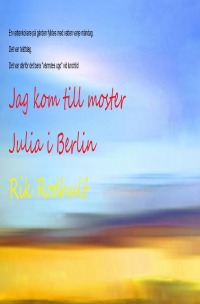 Jag kom till moster Julia i Berlin - Gråtande vinkade kvinnan till sin skadade man. En syster sa att det blir bra - Rudi Friedrich, Rik Rodhulf