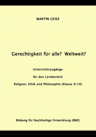 'Cover von Gerechtigkeit für alle?  Weltweit?    Unterrichtszugänge für die Fächergruppe  Religion, Ethik und Philosophie (Klasse 9/10)'-Cover