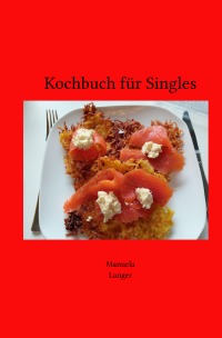 Kochbuch für Singles - Manuela Langer