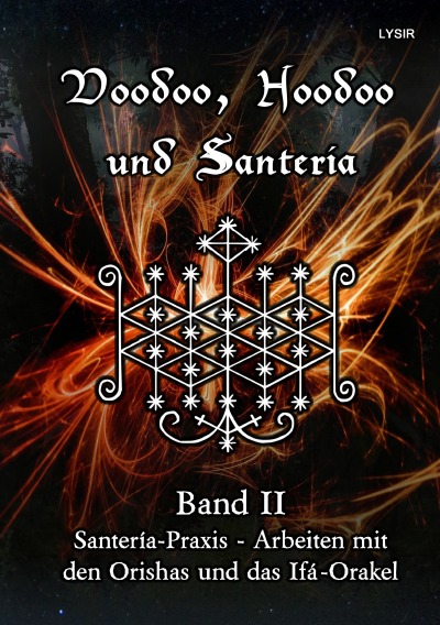 'Voodoo, Hoodoo und Santeria – BAND 2 – Santería-Praxis – Arbeiten mit den Orishas und das Ifá-Orakel'-Cover