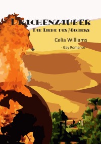 Drachenzauber - Die Liebe des Magiers - Celia Williams