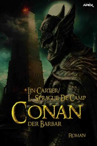 CONAN, DER BARBAR - Der Roman zum Film - L. Spraque de Camp, Lin Carter