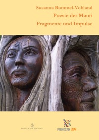 Poesie der Maori Fragmente und Impulse - Apirana  Ngata , James Cowan, Susanna  Bummel-Vohland