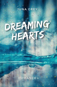 Dreaming Hearts - Juna Grey