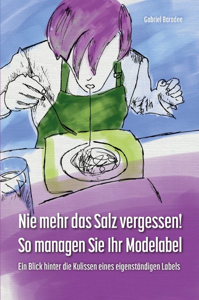 'Cover von Nie mehr das Salz vergessen! So managen Sie Ihr Modelabel'-Cover