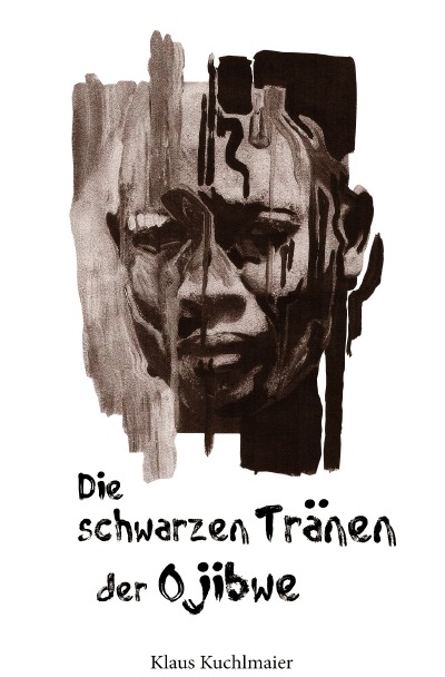 'Cover von Die schwarzen Tränen der Ojibwe'-Cover