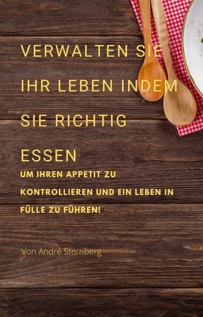 'Cover von Verwalten Sie Ihr Leben, indem Sie richtig essen'-Cover