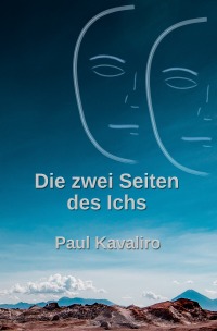 Die zwei Seiten des Ichs - Paul Kavaliro