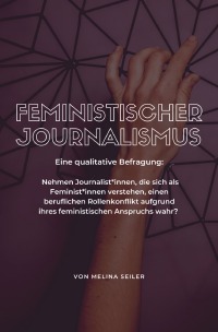 Feministischer Journalismus - Melina Seiler