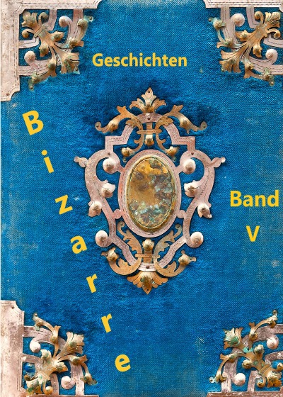 'Cover von Bizarre Geschichten – Band V –'-Cover