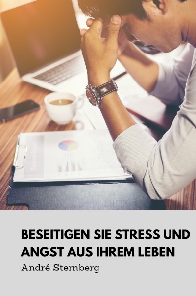 'Cover von Beseitigen Sie Stress und Angst aus Ihrem Leben'-Cover