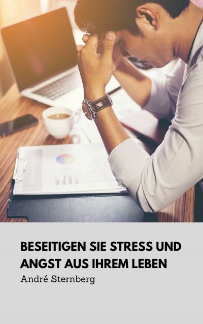 'Cover von Beseitigen Sie Stress und Angst aus Ihrem Leben'-Cover