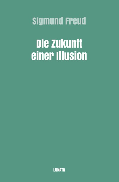 'Cover von Die Zukunft einer Illusion'-Cover
