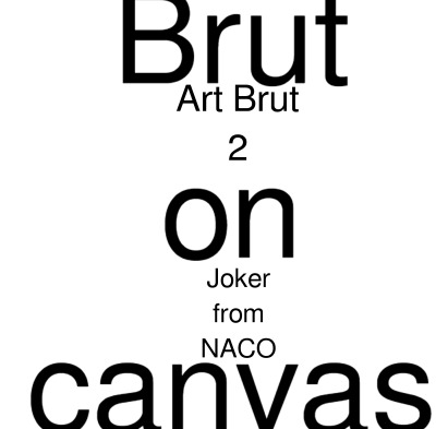 'Art Brut 2 – Art Brut on canvas –'-Cover