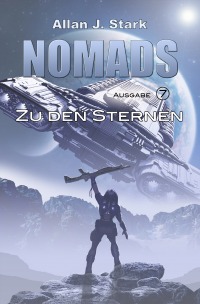 Nomads - Zu den Sternen - Allan J. Stark