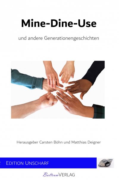'Cover von Mine-Dine-Use und andere Generationengeschichten'-Cover