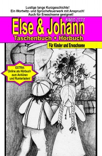 Johann und Else - Taschenbuch + Hörbuch + Bonus - Fördert die Lust am Lesen! Für Kinder und Erwachsene - Mario Otto