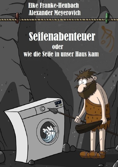 'Cover von Seifenabenteuer oder wie die Seife in unser Haus kam'-Cover